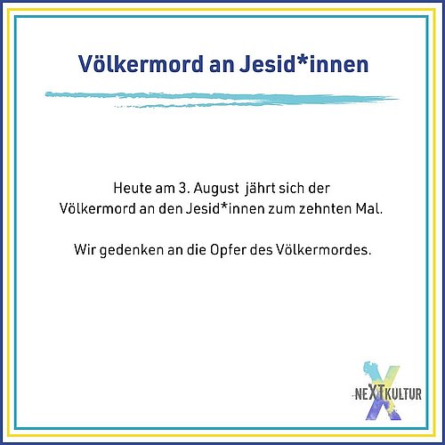 Wir gedenken an die Opfer des Völkermordes an den Jesid*innen. 
#nextkultur #niedersachsen